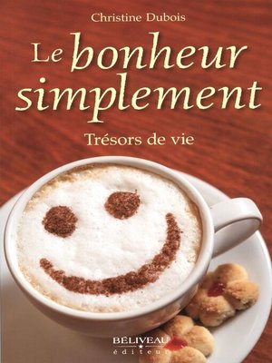cover image of Le bonheur simplement Trésors de vie